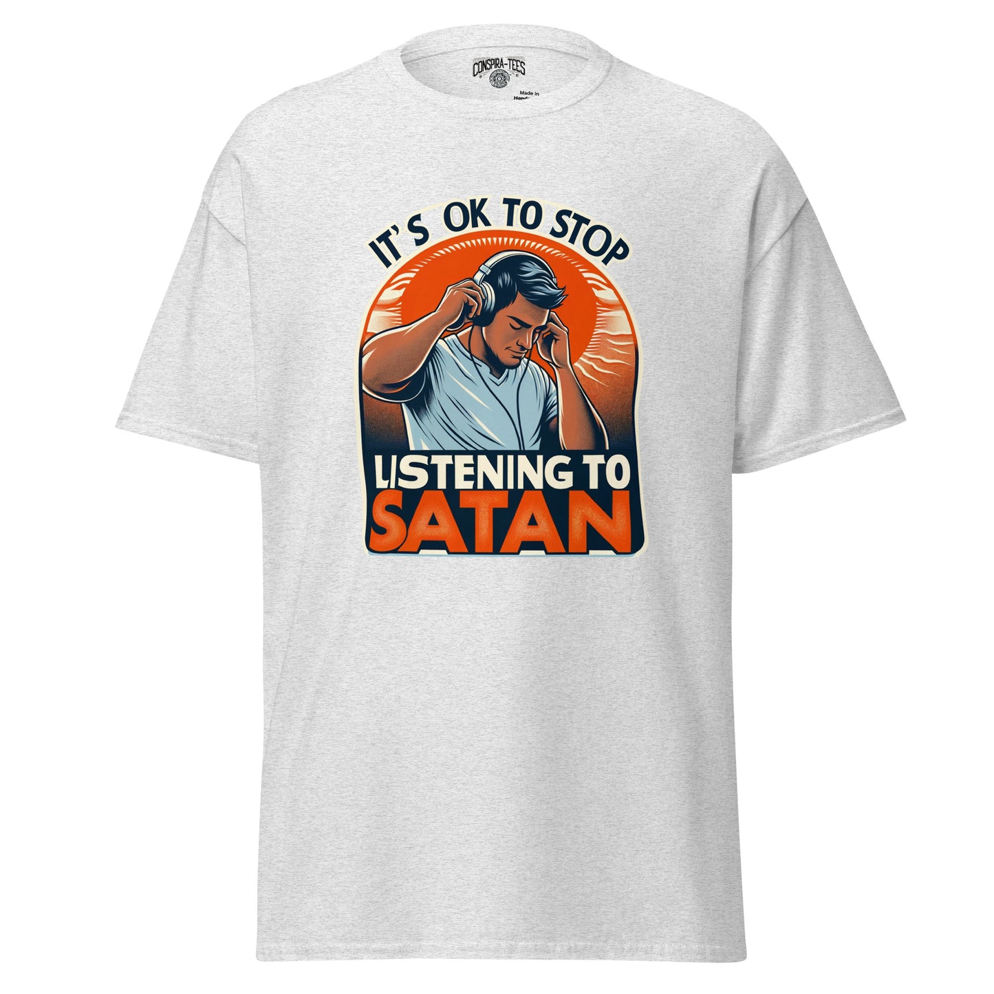 Its Ok To Stop Listening To Satan (Removing Headphones) Men's classic tee