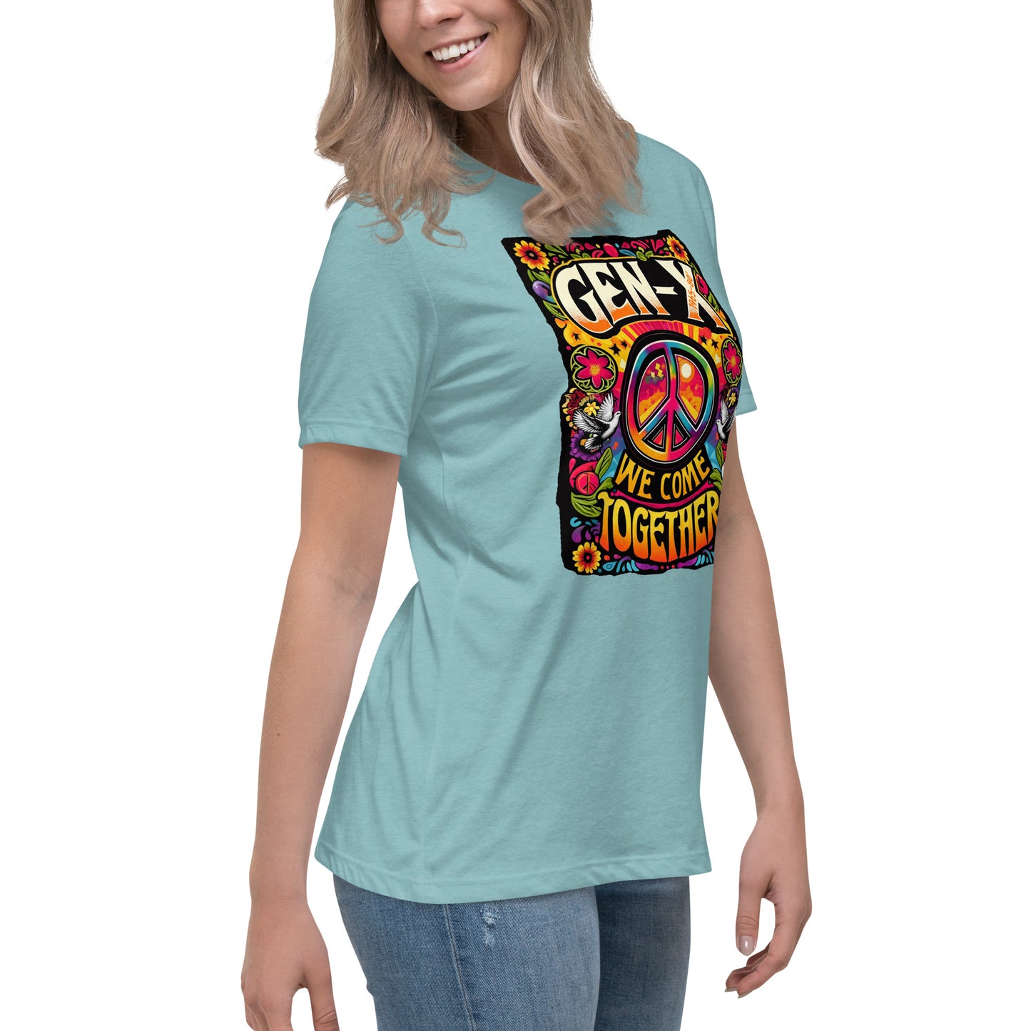 Gen-X We Come Together Women's Relaxed T-Shirt and YES WE HAVE!