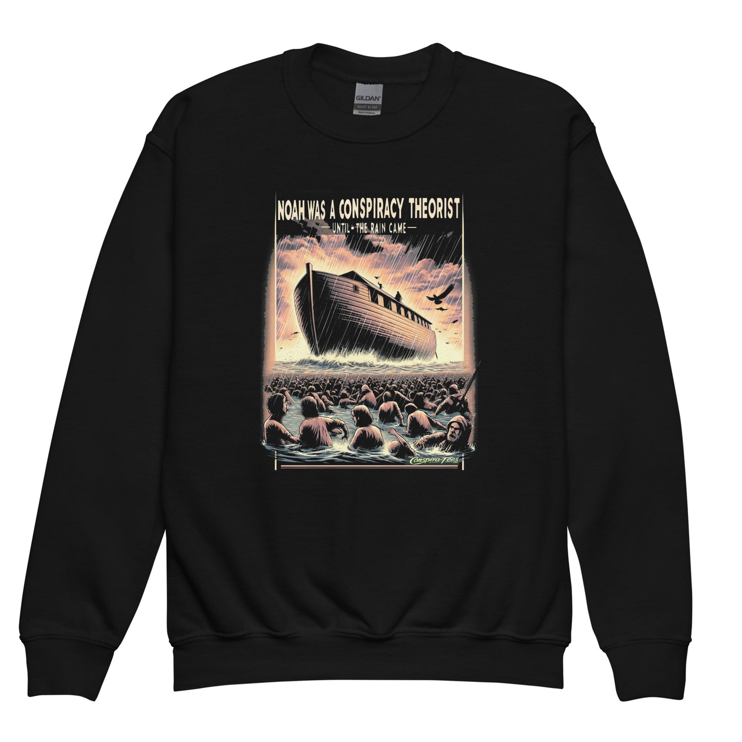 Noah Was A Conspiracy Theorist Until The Rain Came Youth crewneck sweatshirt