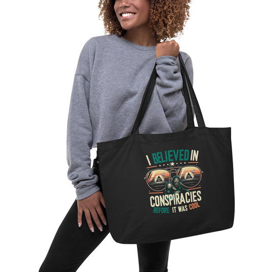 I Believed In Conspiracies Before It was Cool Large organic tote bag