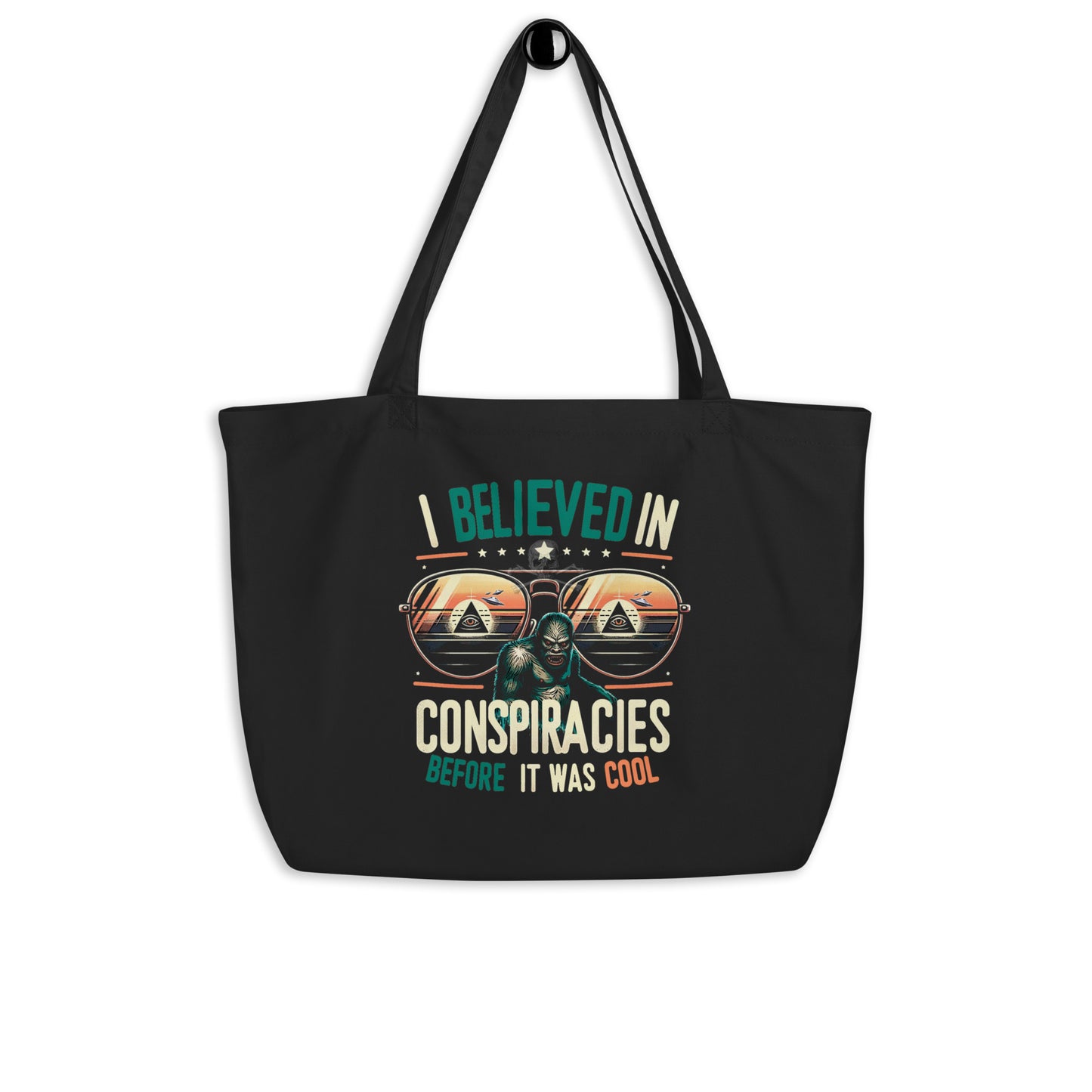 I Believed In Conspiracies Before It was Cool Large organic tote bag