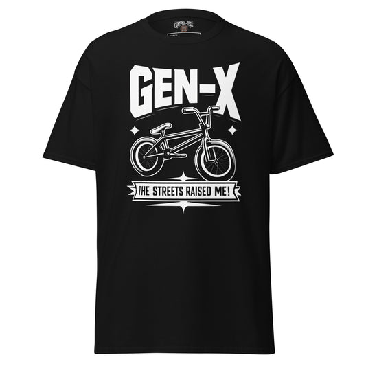 Gen-X The Streets Raised Me Men's classic tee