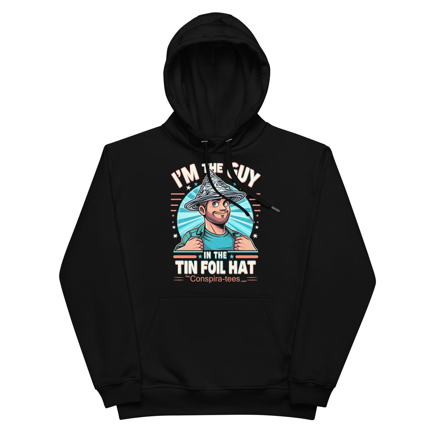 I'm the Guy In the Tin Foil Hat x Once You Go Flat Premium eco hoodie