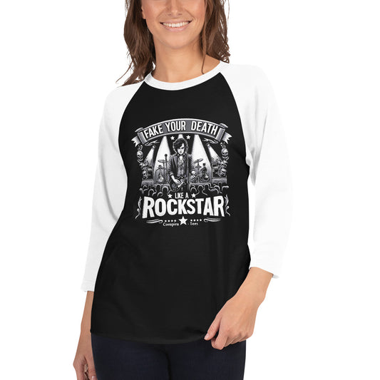 Fake Your Death Like a Rockstar 3/4 sleeve raglan shirt