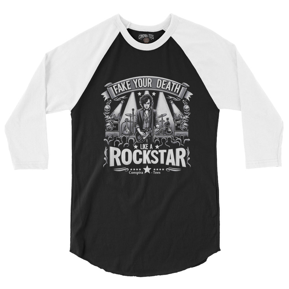 Fake Your Death Like a Rockstar 3/4 sleeve raglan shirt