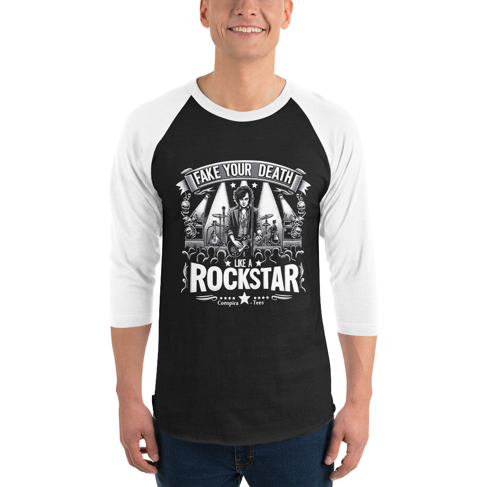 Fake Your Death Like a Rockstar 3/4 sleeve raglan shirt