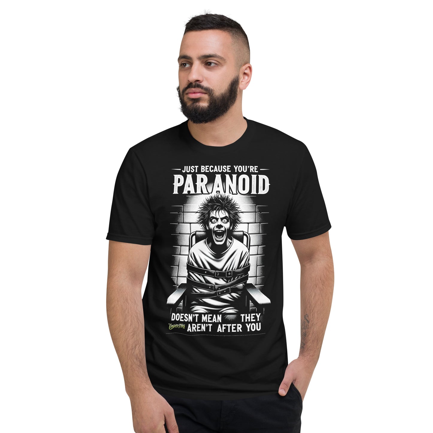 Just Because Your Paranoid Doesn't Mean They Aren't After You Short-Sleeve T-Shirt