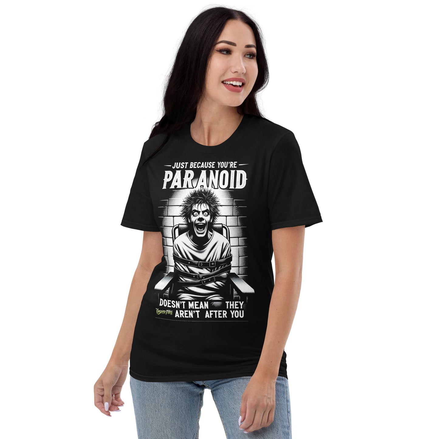Just Because Your Paranoid Doesn't Mean They Aren't After You Short-Sleeve T-Shirt