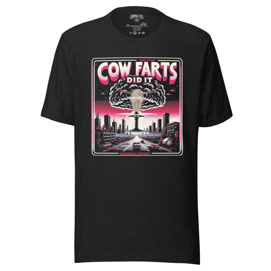 Cow Farts Did It Unisex t-shirt