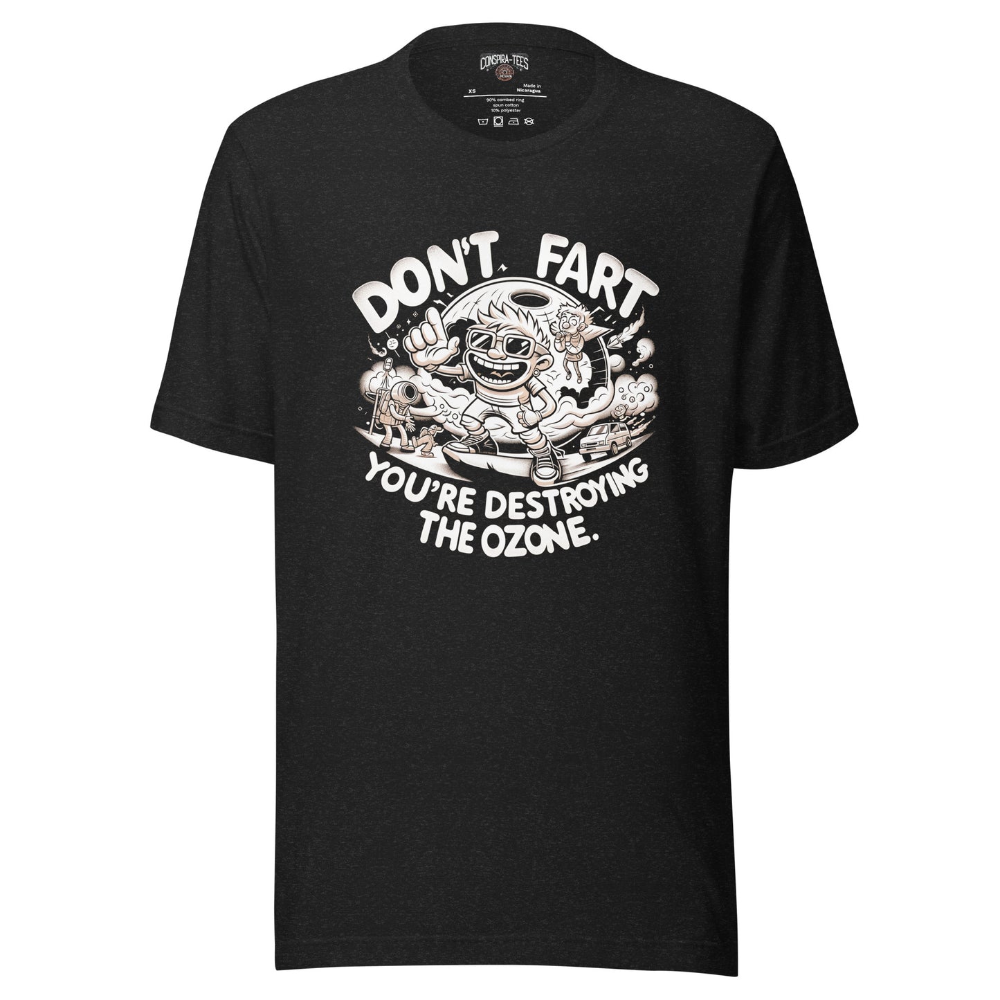 Don't Fart You're Destroying the Ozone Unisex t-shirt