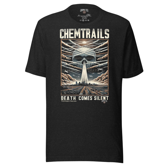 Chemtrails Death Comes Silent Unisex t-shirt