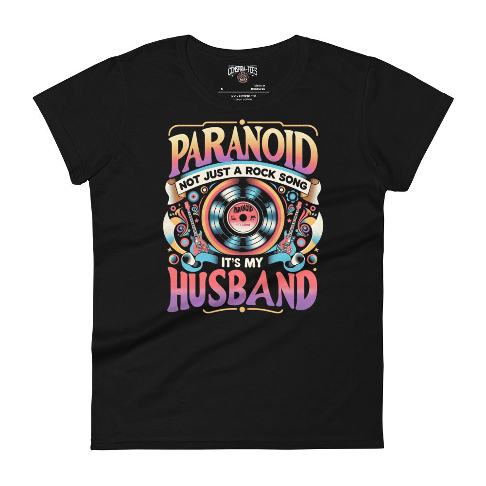 Paranoid Not Just A Rock Song It's My Husband Women's short sleeve t-shirt